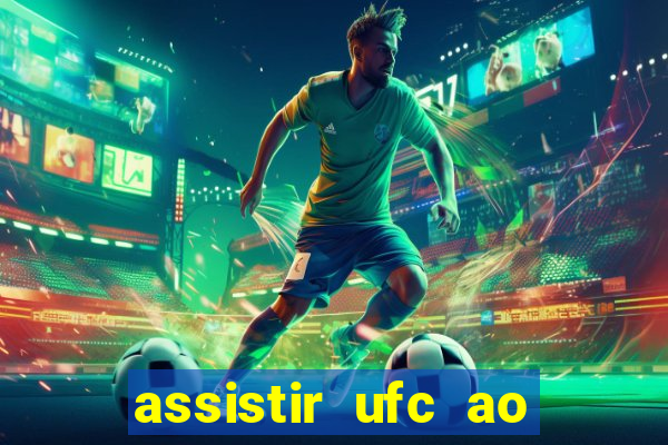 assistir ufc ao vivo futemax